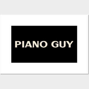 Piano Guy That Guy Funny Ironic Sarcastic Posters and Art